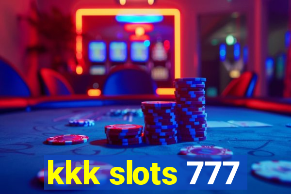 kkk slots 777